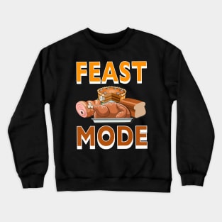 Feast Mode thankgiving2 Crewneck Sweatshirt